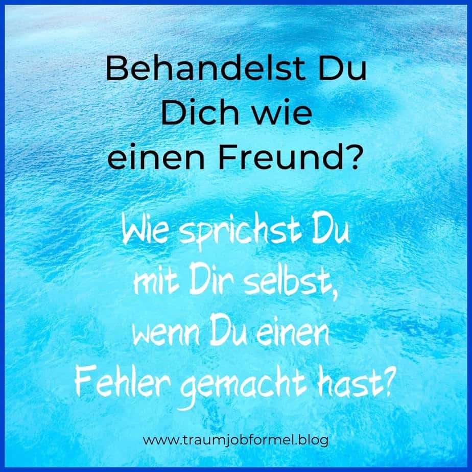 Behandelst du dich wie einen Freund