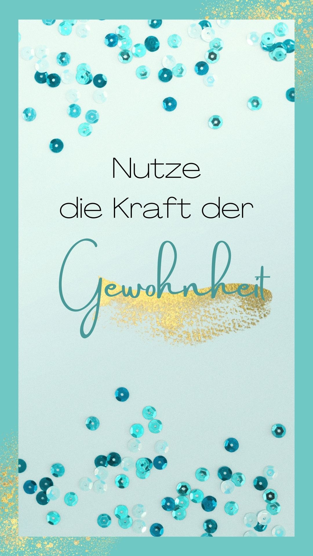 Nutze die Kraft der Gewohnheit